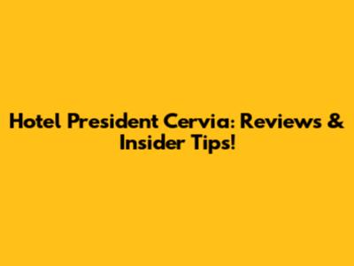 Hotel President Cervia: Reviews & Insider Tips!
