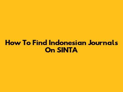 How To Find Indonesian Journals On SINTA