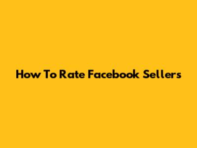 How To Rate Facebook Sellers