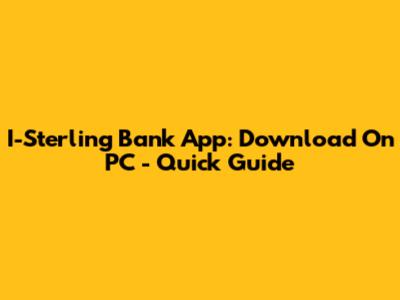I-Sterling Bank App: Download On PC - Quick Guide