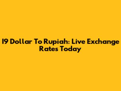 I9 Dollar To Rupiah: Live Exchange Rates Today