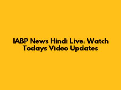 IABP News Hindi Live: Watch Today's Video Updates