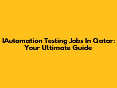 IAutomation Testing Jobs In Qatar: Your Ultimate Guide