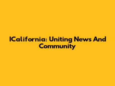 ICalifornia: Uniting News And Community