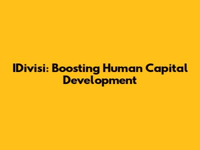 IDivisi: Boosting Human Capital Development