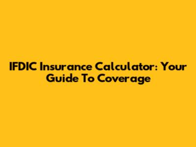 IFDIC Insurance Calculator: Your Guide To Coverage