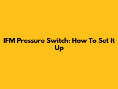 IFM Pressure Switch: How To Set It Up