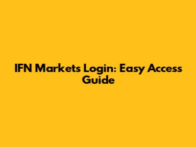IFN Markets Login: Easy Access Guide