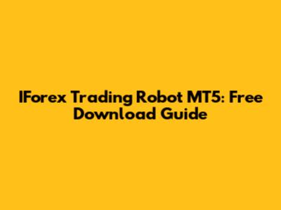 IForex Trading Robot MT5: Free Download Guide