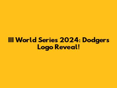 III World Series 2024: Dodgers Logo Reveal!