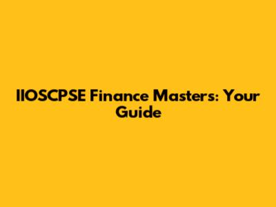 IIOSCPSE Finance Master's: Your Guide