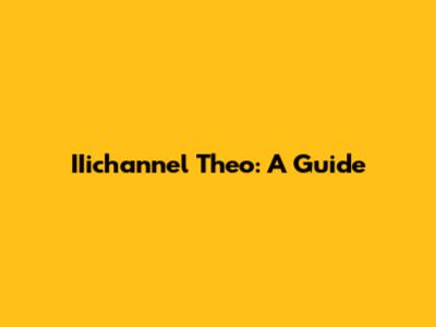 IIichannel Theo: A Guide