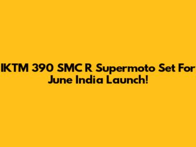 IKTM 390 SMC R Supermoto Set For June India Launch!