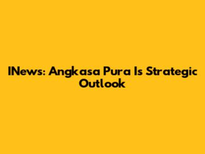 INews: Angkasa Pura I's Strategic Outlook