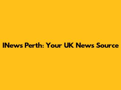 INews Perth: Your UK News Source