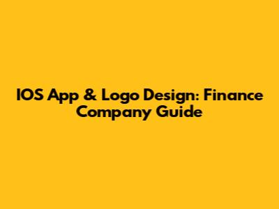 IOS App & Logo Design: Finance Company Guide