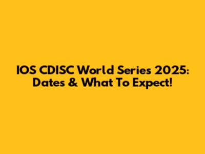IOS CDISC World Series 2025: Dates & What To Expect!