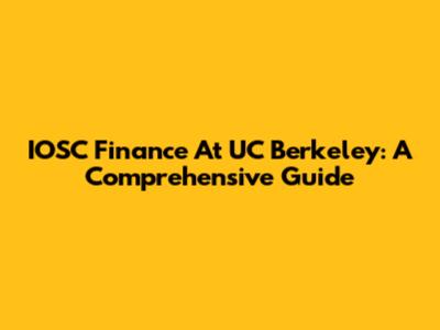 IOSC Finance At UC Berkeley: A Comprehensive Guide