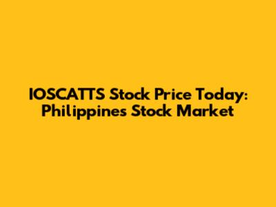 IOSCATTS Stock Price Today: Philippines Stock Market
