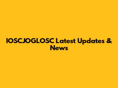 IOSCJOGLOSC Latest Updates & News