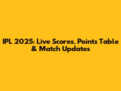 IPL 2025: Live Scores, Points Table & Match Updates