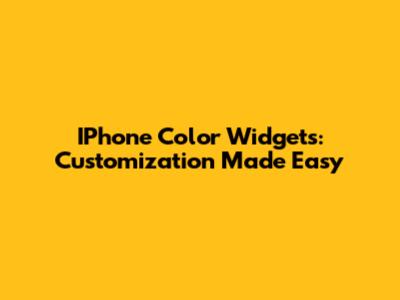 IPhone Color Widgets: Customization Made Easy