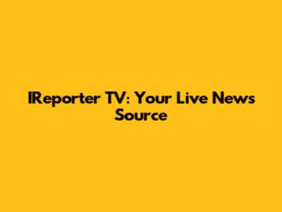 IReporter TV: Your Live News Source