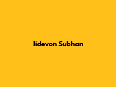 Iidevon Subhan