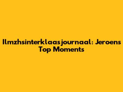 Ilmzhsinterklaasjournaal: Jeroen's Top Moments