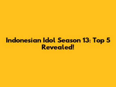 Indonesian Idol Season 13: Top 5 Revealed!