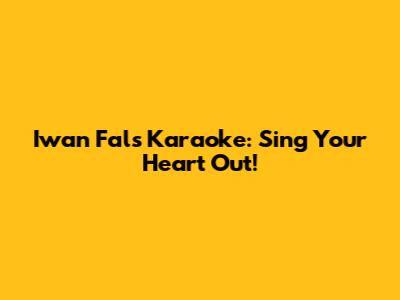 Iwan Fals Karaoke: Sing Your Heart Out!