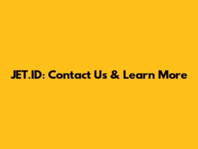 JET.ID: Contact Us & Learn More