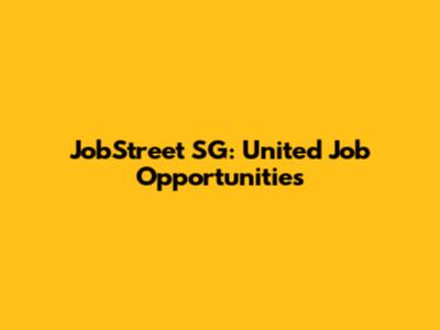 JobStreet SG: United Job Opportunities