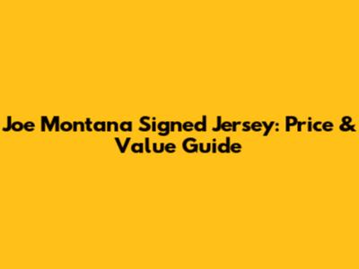 Joe Montana Signed Jersey: Price & Value Guide
