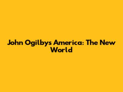 John Ogilby's America: The New World