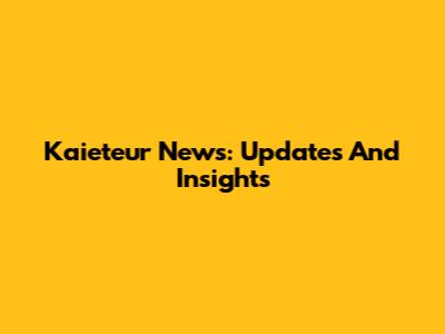 Kaieteur News: Updates And Insights