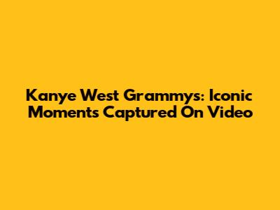 Kanye West Grammys: Iconic Moments Captured On Video