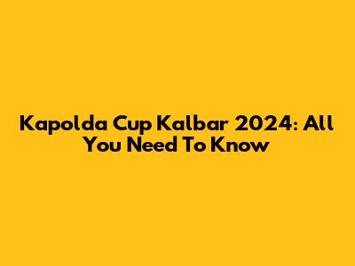 Kapolda Cup Kalbar 2024: All You Need To Know