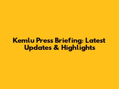 Kemlu Press Briefing: Latest Updates & Highlights