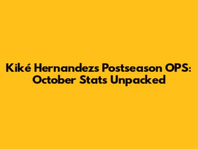 Kiké Hernandez's Postseason OPS: October Stats Unpacked