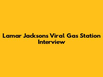 Lamar Jackson's Viral Gas Station Interview