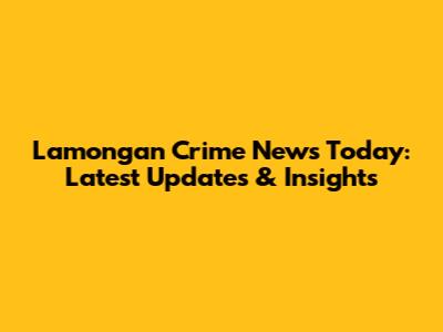Lamongan Crime News Today: Latest Updates & Insights