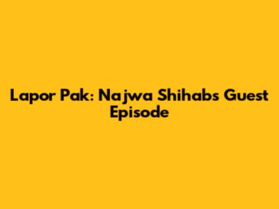 Lapor Pak: Najwa Shihab's Guest Episode