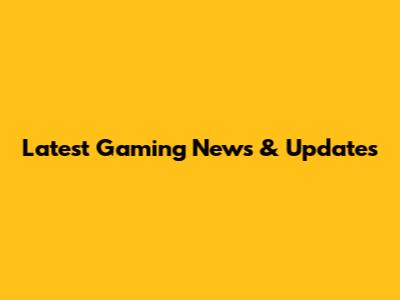 Latest Gaming News & Updates