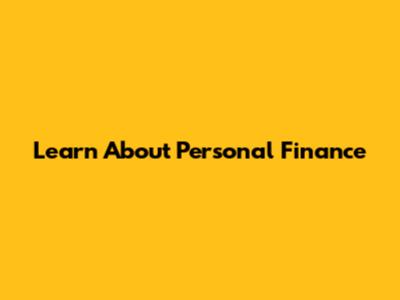 Learn About Personal Finance