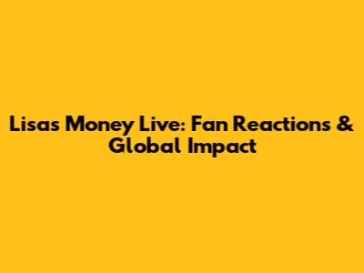 Lisa's 'Money' Live: Fan Reactions & Global Impact