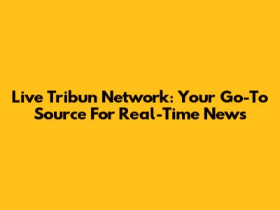 Live Tribun Network: Your Go-To Source For Real-Time News