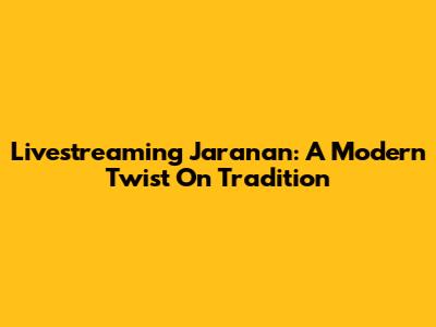 Livestreaming Jaranan: A Modern Twist On Tradition