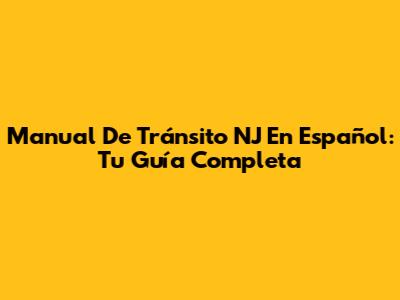 Manual De Tránsito NJ En Español: Tu Guía Completa