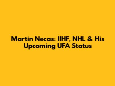 Martin Necas: IIHF, NHL & His Upcoming UFA Status